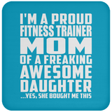 Proud Fitness Trainer Mom Of Awesome Daughter - Drink Coaster