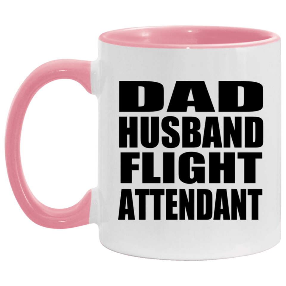 Dad Husband Flight Attendant - 11oz Accent Mug Pink