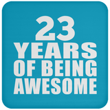 23rd Birthday 23 Years Of Being Awesome - Drink Coaster