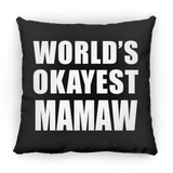 World's Okayest Mamaw - Throw Pillow Black