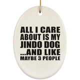All I Care About Is My Jindo Dog - Oval Ornament