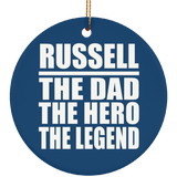 Russell The Dad The Hero The Legend - Circle Ornament