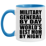 Military General By Day World's Best Mom By Night - 11oz Accent Mug Blue