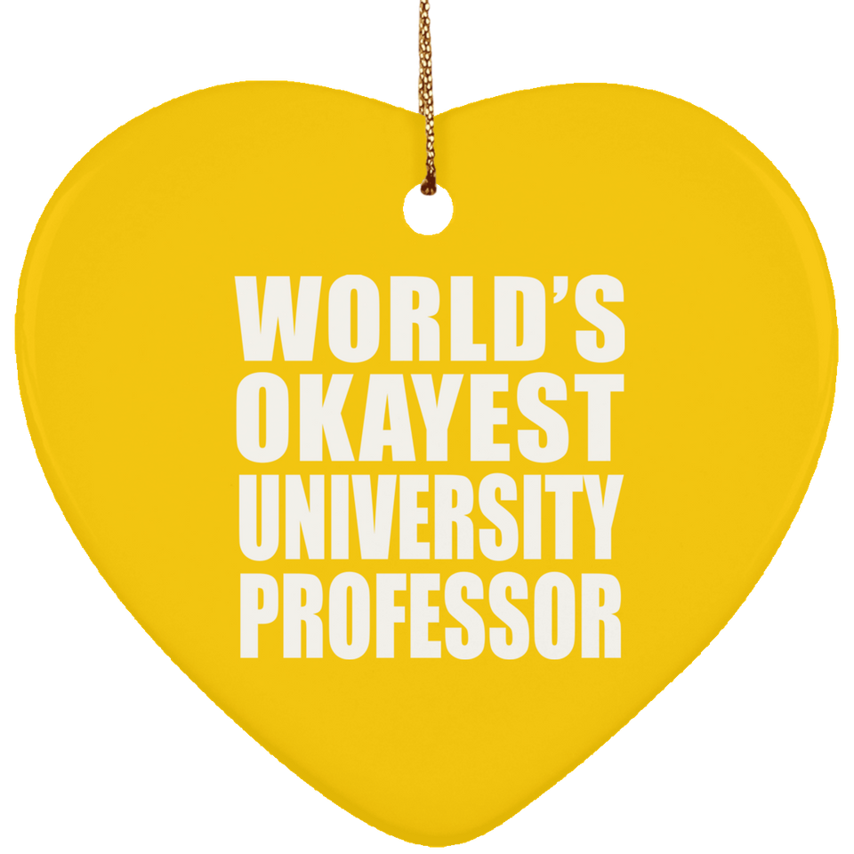 World's Okayest University Professor - Heart Ornament