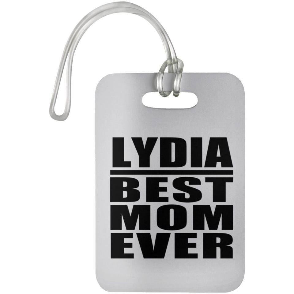 Lydia Best Mom Ever - Luggage Bag Tag