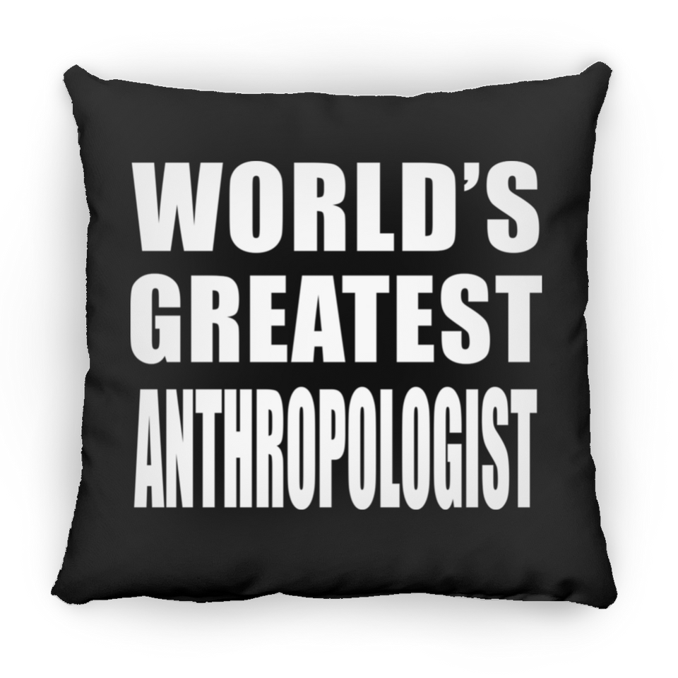 World's Greatest Anthropologist - Throw Pillow Black