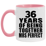 36th Anniversary 36 Years Of Being Mrs Perfect - 11oz Accent Mug Pink