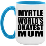 Myrtle World's Okayest Mum - 15oz Accent Mug Blue