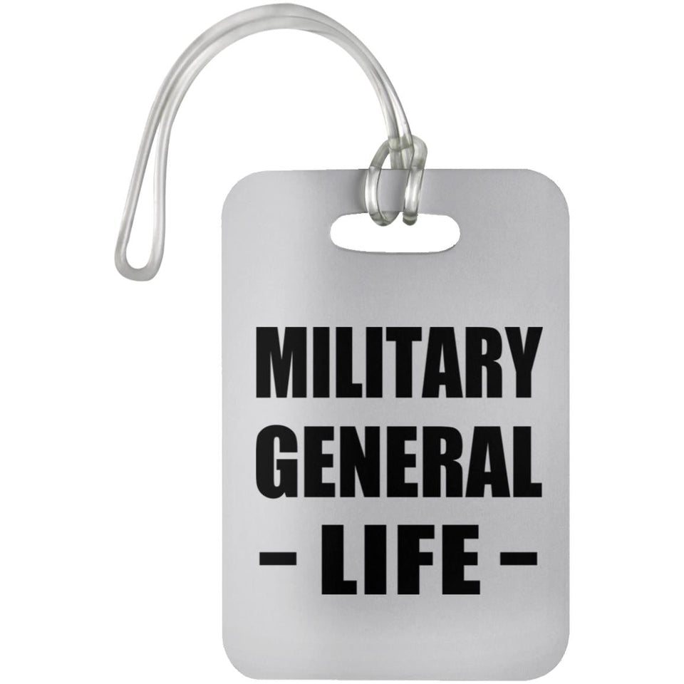 Military General Life - Luggage Bag Tag
