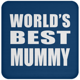 World's Best Mummy - Drink Coaster