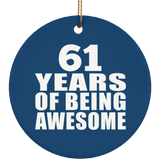 61st Birthday 61 Years Of Being Awesome - Circle Ornament