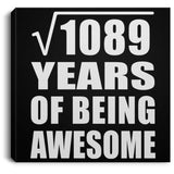 33rd Birthday Square Root of 1089 Years of Being Awesome - Canvas Square