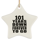 101st Anniversary 101 Years Down Forever to Go - Star Ornament