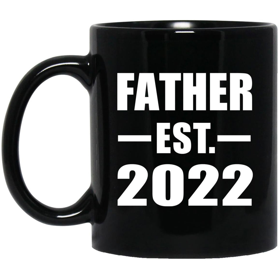 Father Established EST. 2022 - 11oz Coffee Mug Black