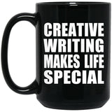 Creative Writing Makes Life Special - 15oz Coffee Mug Black