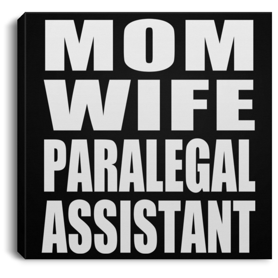 Mom Wife Paralegal Assistant - Canvas Square