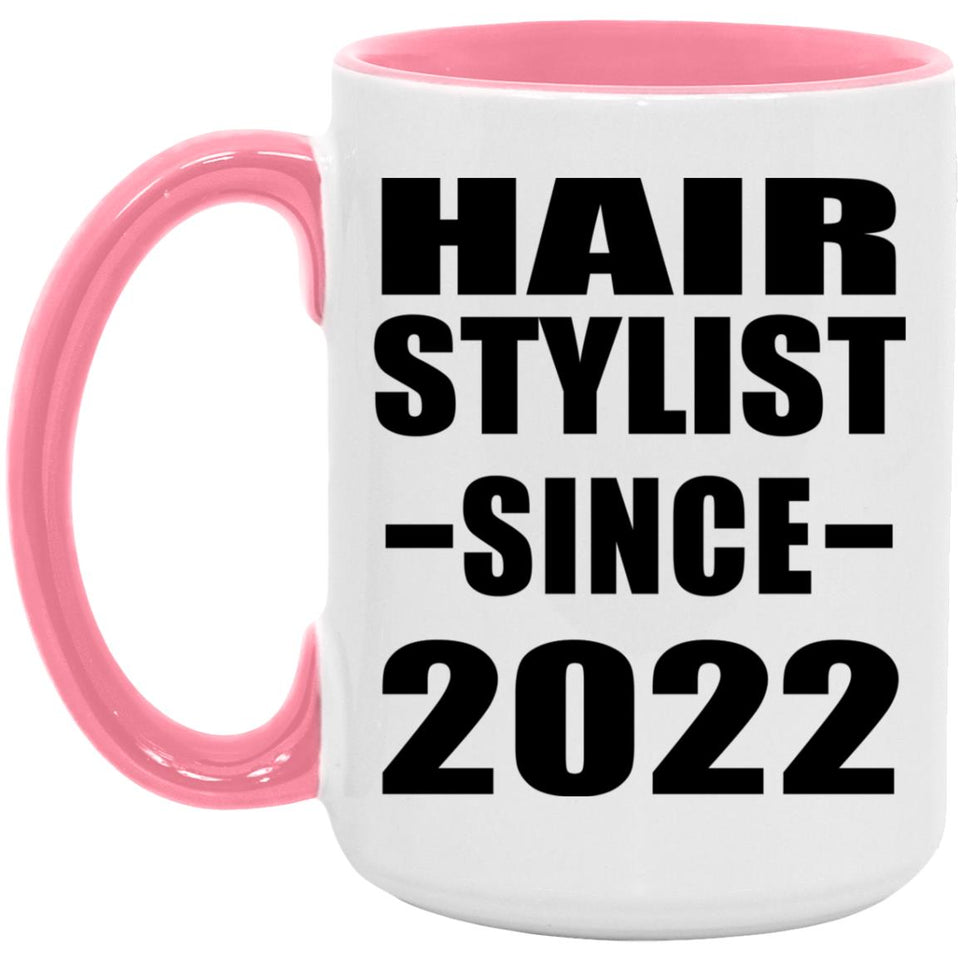 Hair Stylist Since 2022 - 15oz Accent Mug Pink