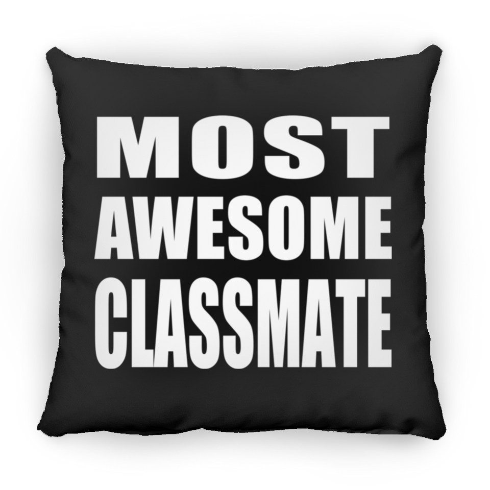 Most Awesome Classmate - Throw Pillow Black