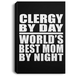 Clergy By Day World's Best Mom By Night - Canvas Portrait