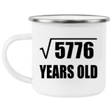 76th Birthday Square Root of 5776 Years Old - 12oz Camping Mug