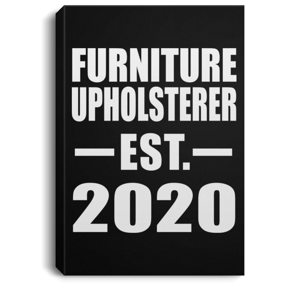 Furniture Upholsterer Established EST. 2020 - Canvas Portrait