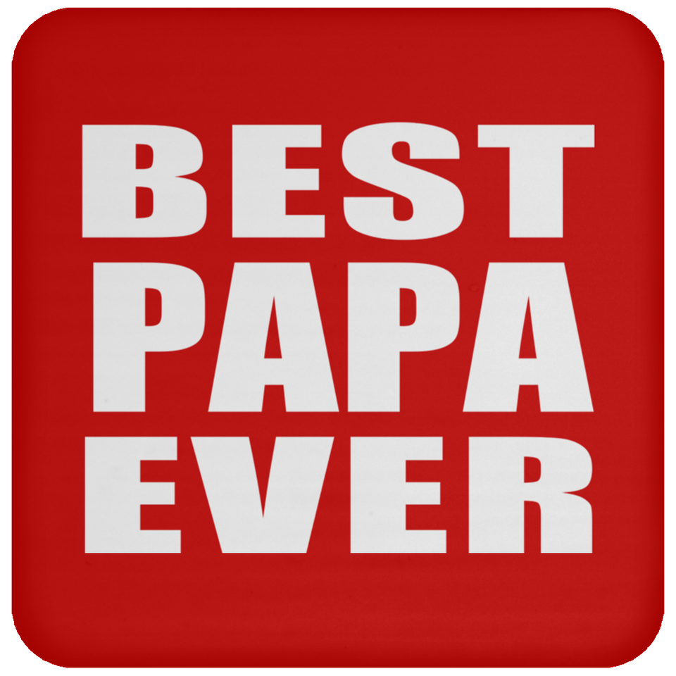 Best Papa Ever - Drink Coaster