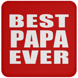 Best Papa Ever - Drink Coaster