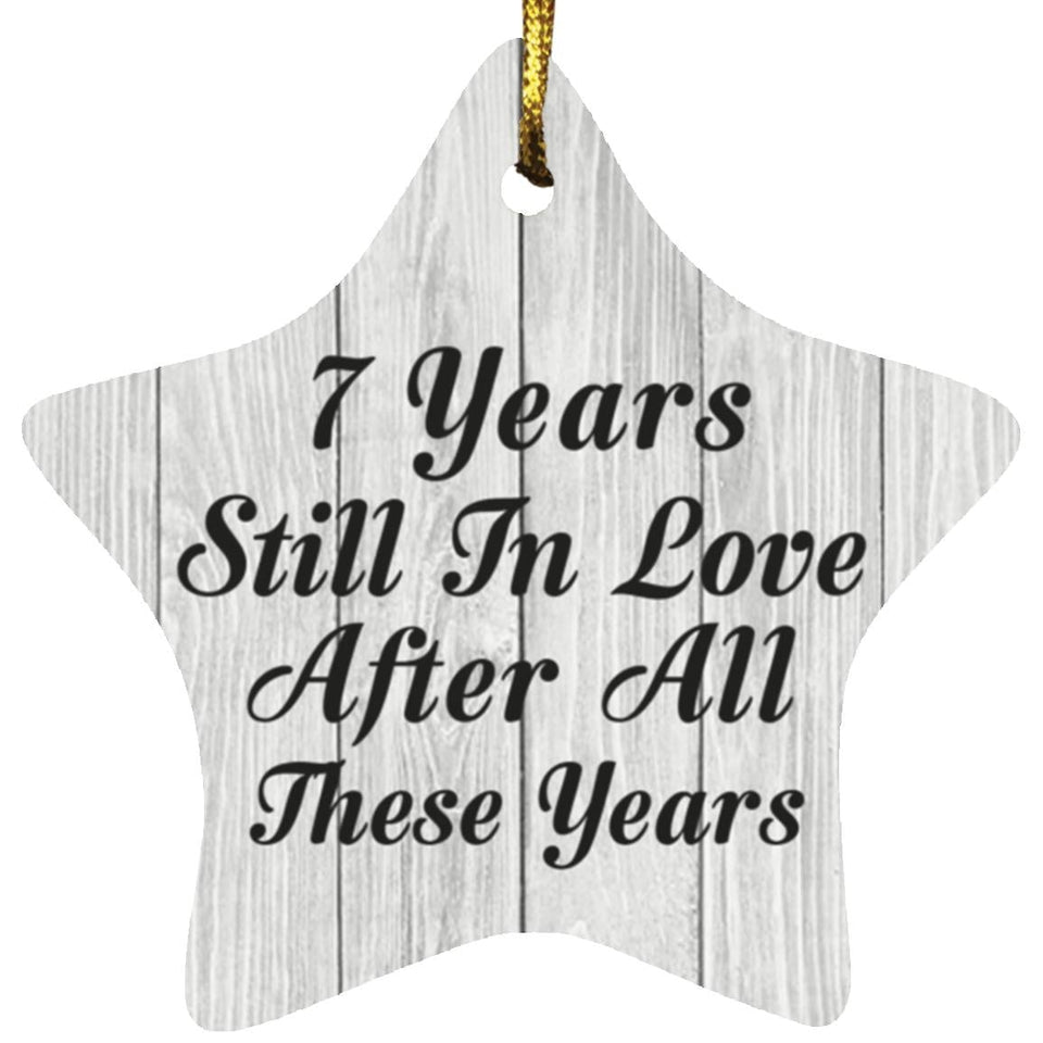 7th Anniversary 7 Years Still In Love After These Years - Star Ornament F