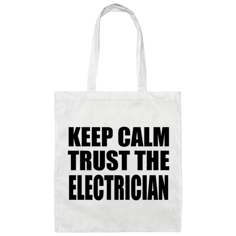 Keep Calm and Trust The Electrician - Tote Bag White