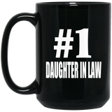Number One #1 Daughter In Law - 15 Oz Coffee Mug Black
