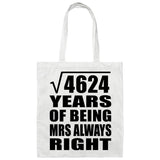 68th Anniversary Square Root of 4624 Years Mrs Always Right - Tote Bag White