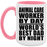 Animal Care Worker By Day World's Best Dad By Night - 15oz Accent Mug Pink