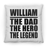 William The Dad The Hero The Legend - Throw Pillow