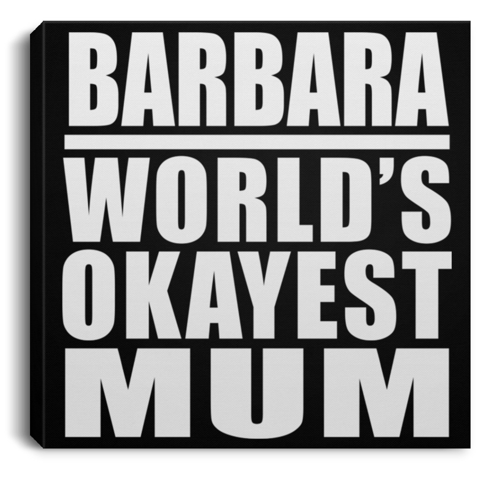 Barbara World's Okayest Mum - Canvas Square