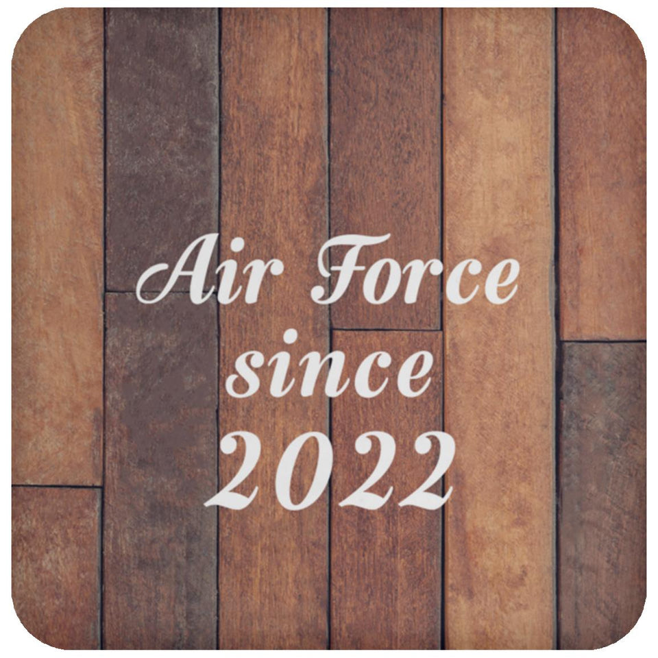 Air Force Since 2022 - Drink Coaster E