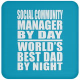Social Community Manager By Day World's Best Dad By Night - Drink Coaster