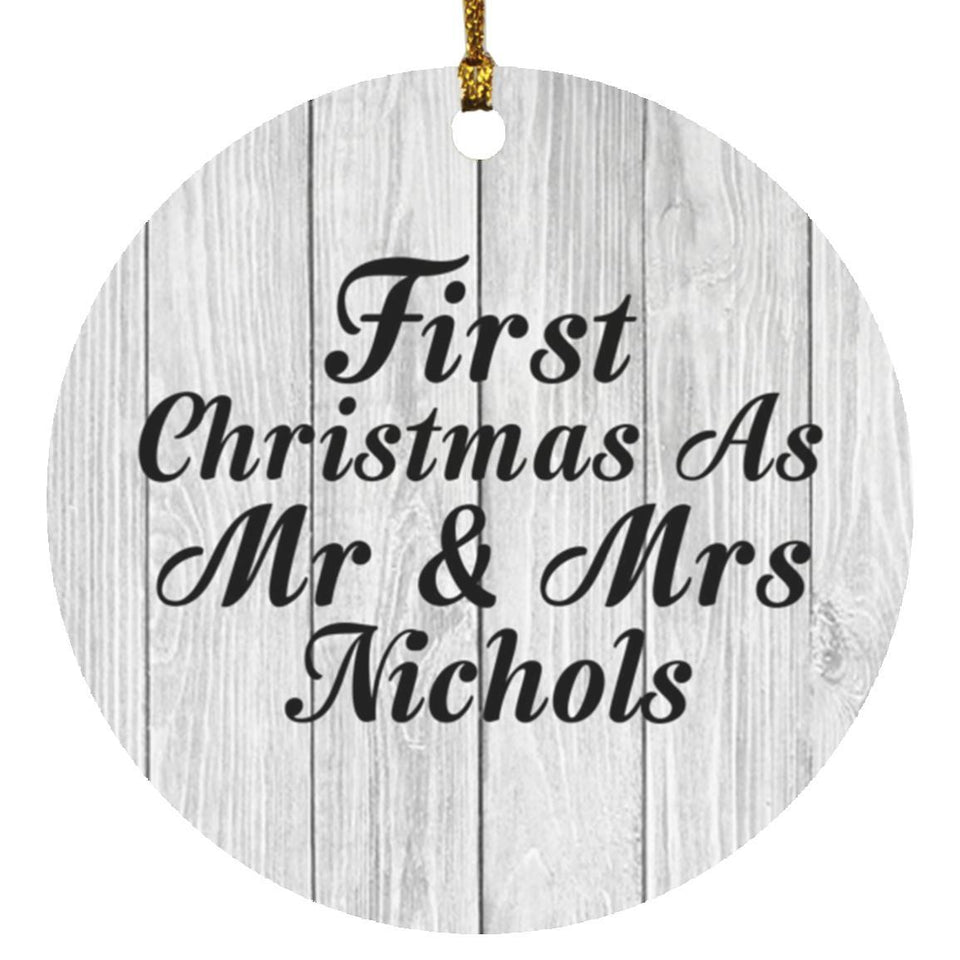 First Christmas As Mr & Mrs Nichols - Circle Ornament F
