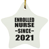Enrolled Nurse Since 2021 - Star Ornament