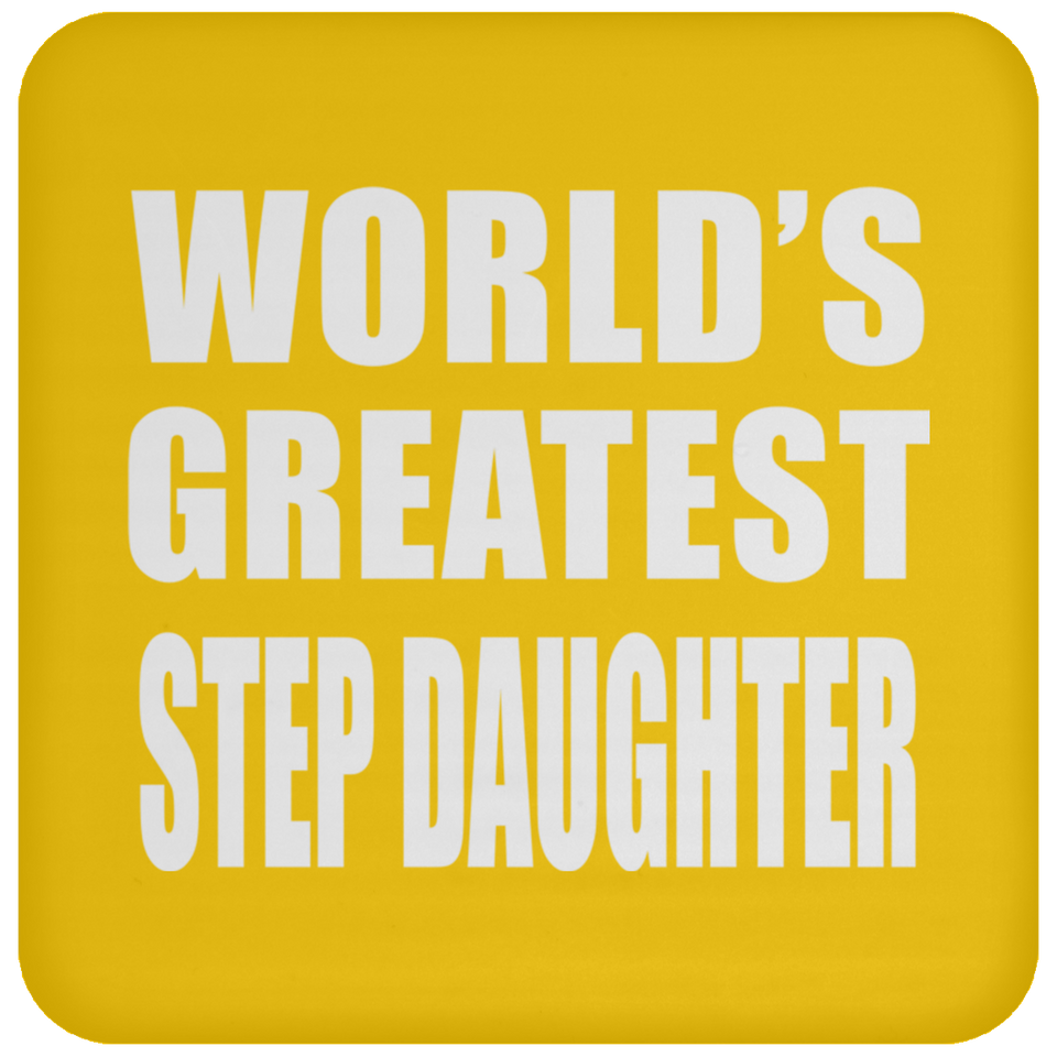 World's Greatest Step Daughter - Drink Coaster