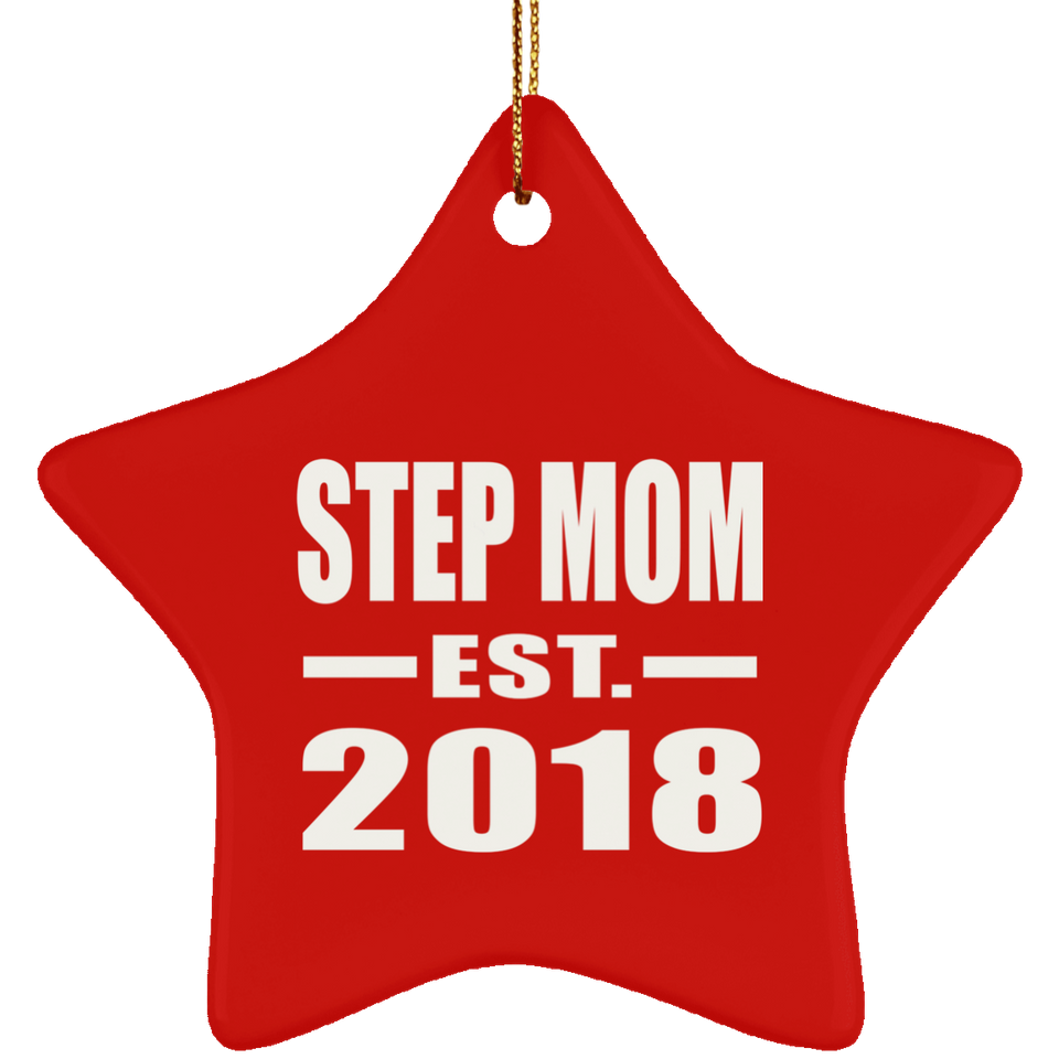Step Mom Established EST. 2018 - Star Ornament