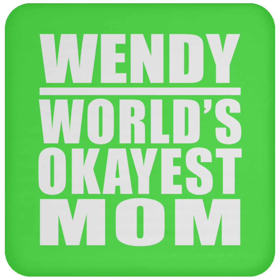 Wendy World's Okayest Mom - Drink Coaster