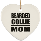 Bearded Collie Mom - Heart Ornament