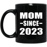 Mom Since 2023 - 11oz Coffee Mug Black