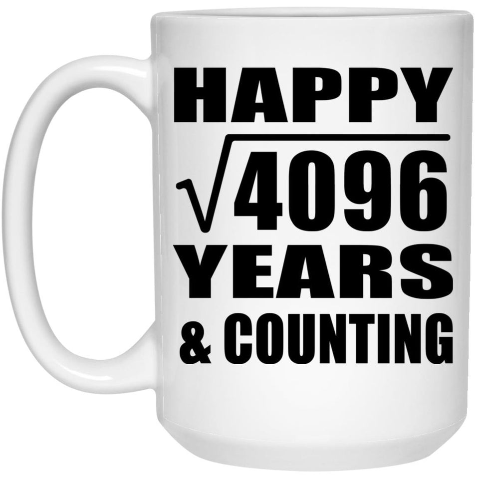 Happy 64th Anniversary Square Root of 4096 Years & Counting - 15oz Coffee Mug