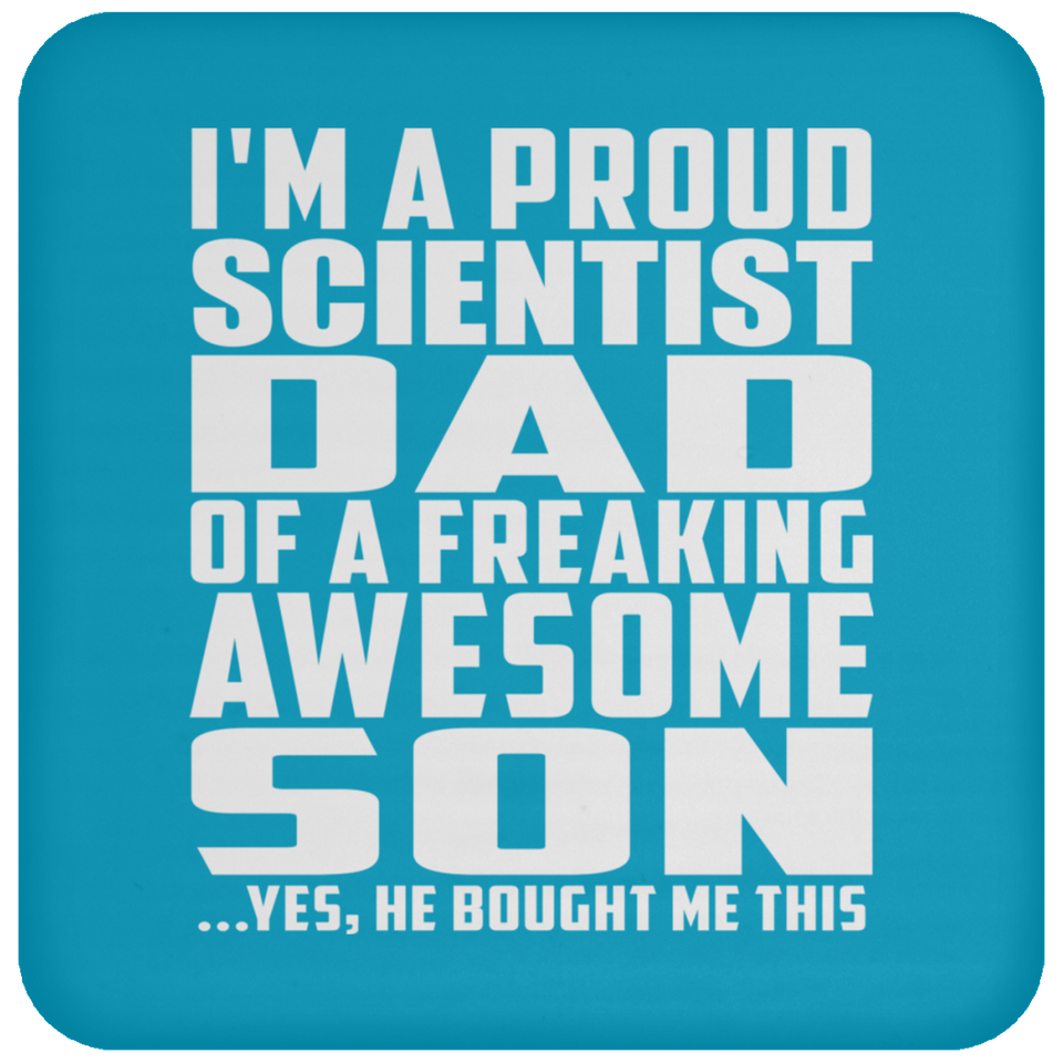 Proud Scientist Dad Of Awesome Son - Drink Coaster