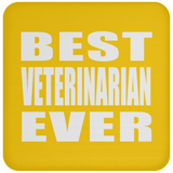 Best Veterinarian Ever - Drink Coaster