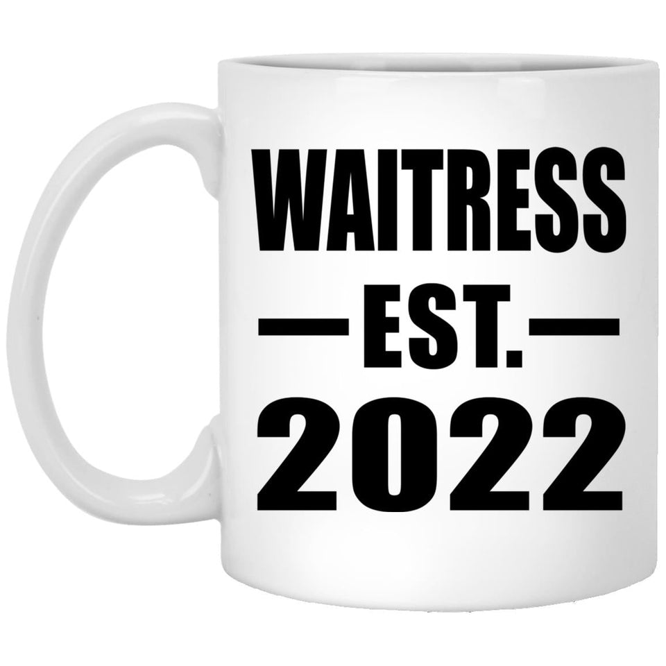 Waitress Established EST. 2022 - 11oz Coffee Mug