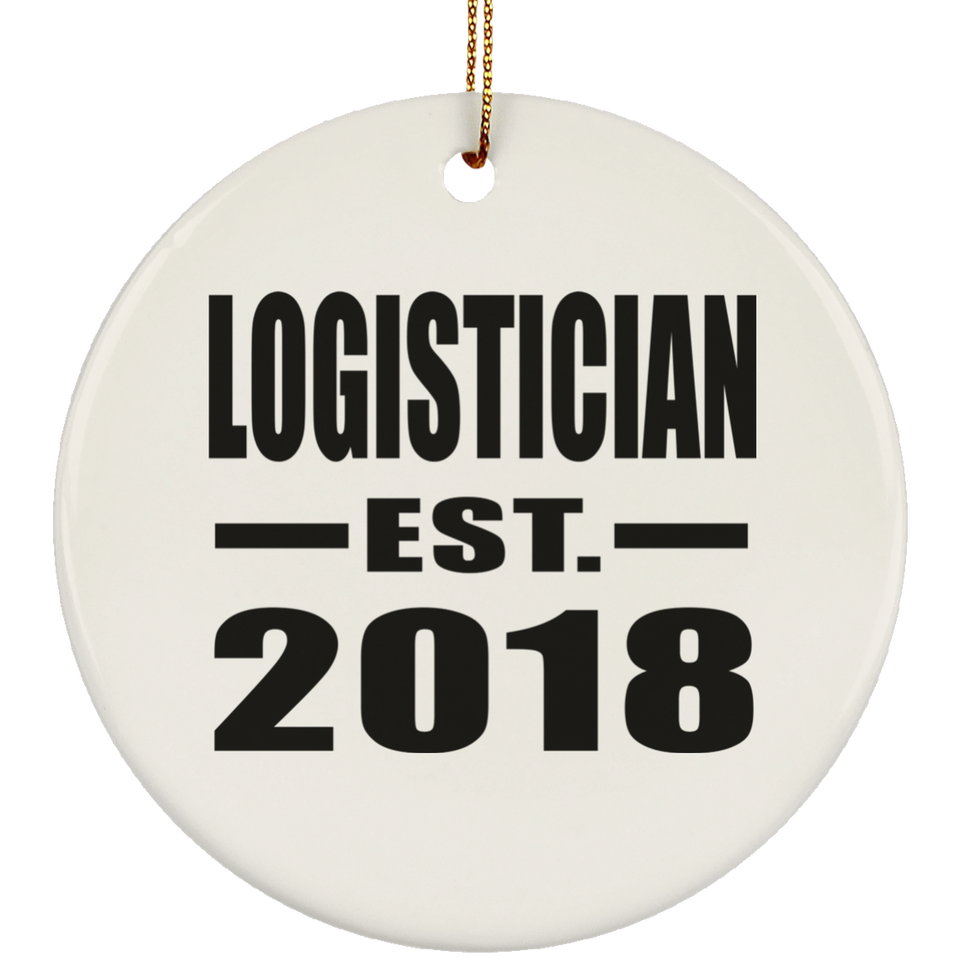 Logistician Established EST. 2018 - Circle Ornament