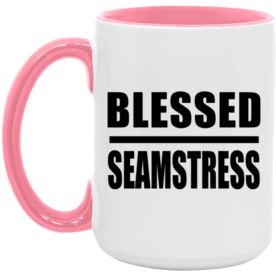Blessed Seamstress - 15oz Accent Mug Pink