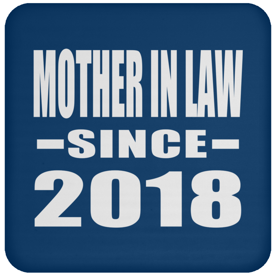 Mother In Law Since 2018 - Drink Coaster